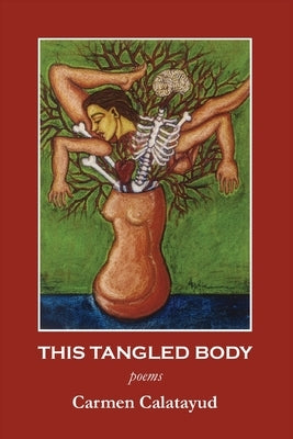 This Tangled Body Paperback Flowersong Press