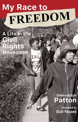 My Race to Freedom: A Life in the Civil Rights Movement Paperback NewSouth Books