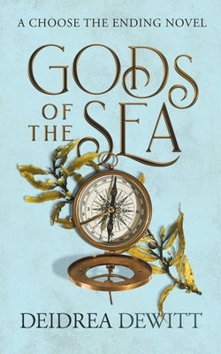 Gods of the Sea: A Choose the Ending Novel Paperback Deidrea DeWitt