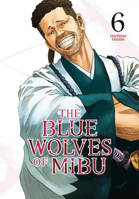 The Blue Wolves of Mibu 6 (Blue Miburo) by Yasuda, Tsuyoshi
