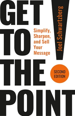 Paperback of "Get to the Point! Second Edition" by Berrett-Koehler Publishers, showing the book cover with title and author.