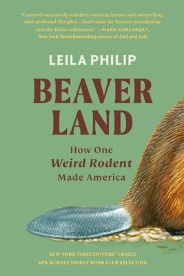 Beaverland: How One Weird Rodent Made America Paperback Twelve