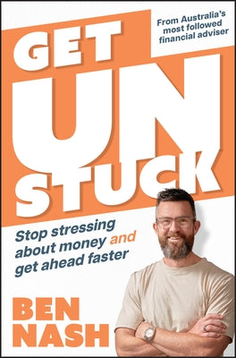 Get Unstuck: Stop Stressing about Money and Get Ahead Faster Paperback Wiley