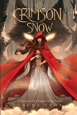 The Crimson Snow: A Realm of Chaos and Void Book 1 by Vega, Laura D.