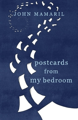 Postcards from My Bedroom Paperback John Mamaril