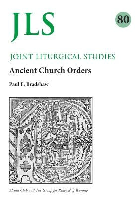 Jls 80: Early Church Orders Revisited Paperback Canterbury Press Norwich