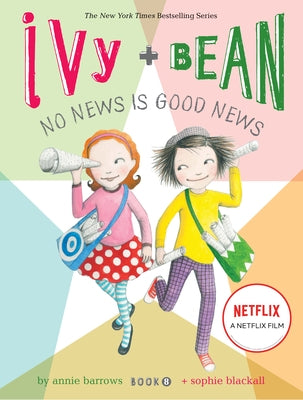 Ivy and Bean No News Is Good News (Book 8) Paperback Chronicle Books