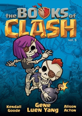 Paperback copy of The Books of Clash Volume 6: Legendary Legends of Legendarious Achievery by First Second, featuring colorful cover art.