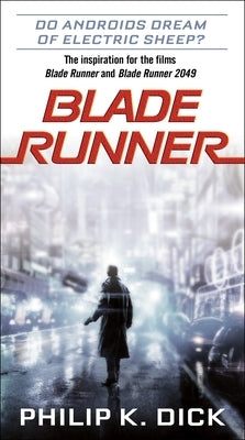 Mass market paperbound copy of Blade Runner by Del Rey Books, showing the book cover with futuristic design and title.
