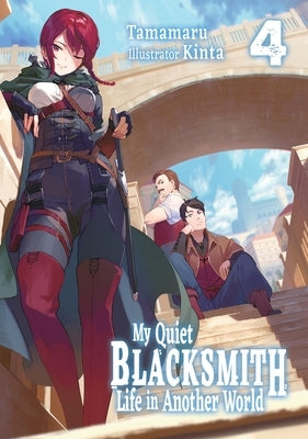 Paperback of My Quiet Blacksmith Life in Another World Volume 4 light novel by Jnc, showing the cover with artwork and title.