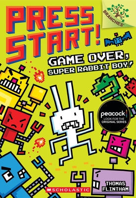 Game Over, Super Rabbit Boy!: A Branches Book (Press Start! #1): Volume 1 Paperback Scholastic Inc.