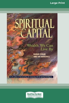 Paperback of Spiritual Capital: Wealth We Can Live By by ReadHowYouWant, featuring a cover with the book title and author details.