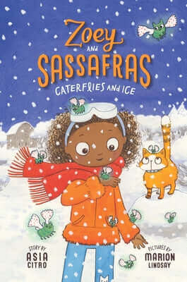 Caterflies and Ice: Zoey and Sassafras #4 Paperback Innovation Press