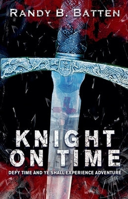 Knight on Time Paperback Randy B. Batten