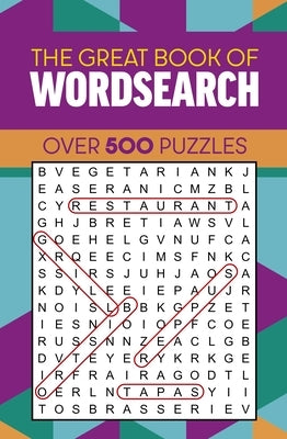 The Great Book of Wordsearch: Over 500 Puzzles Paperback Sirius Entertainment