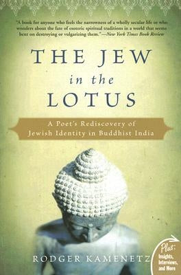 The Jew in the Lotus: A Poet's Rediscovery of Jewish Identity in Buddhist India Paperback HarperOne