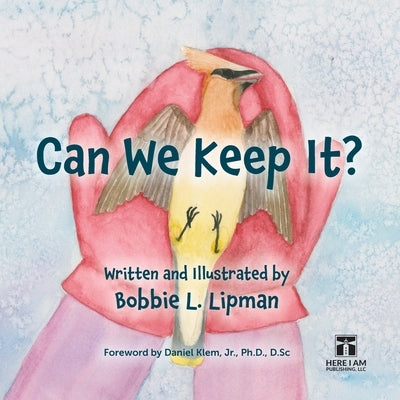 Paperback titled "Can We Keep It?" by Here I Am Publishing, LLC, featuring colorful illustrated cover art.