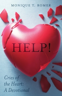 Help! Cries the Heart: A Devotional Paperback Trilogy Christian Publishing