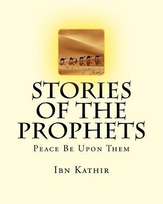 Stories of the Prophets by Kathir, Ibn