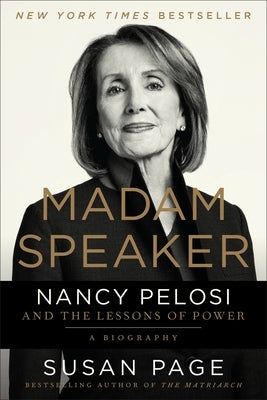 Madam Speaker: Nancy Pelosi and the Lessons of Power Paperback Twelve