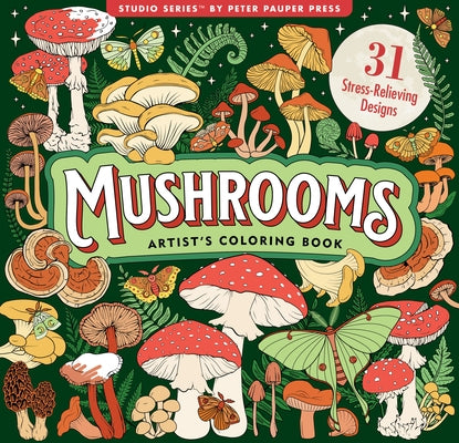 Mushrooms Adult Coloring Book (31 One-Sided Designs on Thick Paper) by