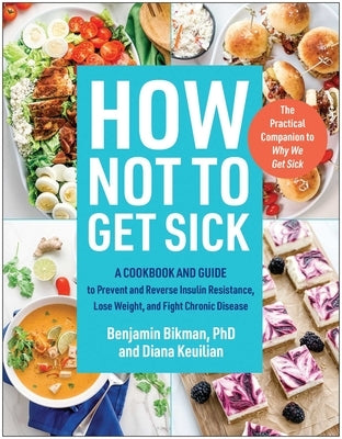 Paperback cookbook and guide by Benbella Books on preventing illness, reversing insulin resistance, and promoting weight loss.