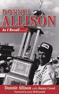 Donnie Allison: As I Recall... Paperback Sports Publishing LLC
