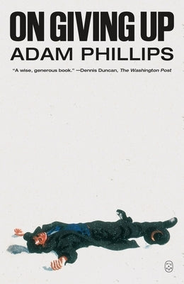 On Giving Up Paperback Picador USA