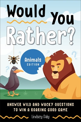 Paperback of Would You Rather? Animals Edition by Zeitgeist, showing colorful cover with playful animal illustrations.