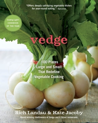 Vedge: 100 Plates Large and Small That Redefine Vegetable Cooking Paperback Experiment
