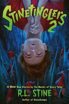 Stinetinglers 2: 10 More New Stories by the Master of Scary Tales Paperback Square Fish