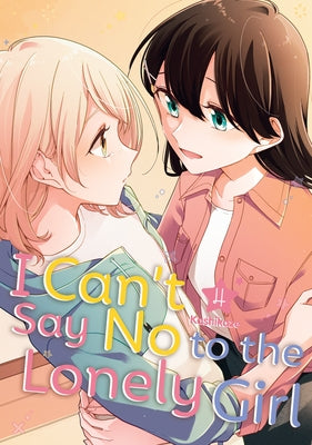 Paperback of "I Can't Say No to the Lonely Girl 4" by Kodansha Comics, showing the book cover with colorful artwork.