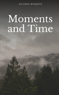 Moments and Time Paperback Libresco Feeds Private Limited
