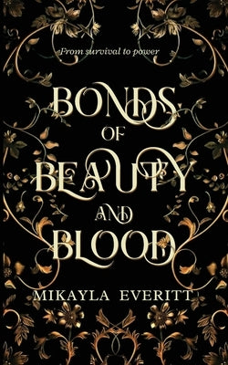 Bonds of Beauty and Blood Paperback M.Everitt