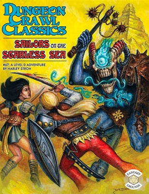 Dungeon Crawl Classics #67: Sailors on the Starless Sea Paperback Goodman Games LLC