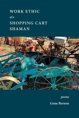 The Work Ethic of the Shopping Cart Shaman Paperback Hip Pocket Press