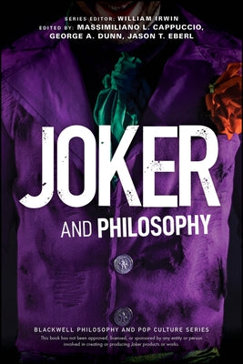 Joker and Philosophy: Why So Serious? Paperback Wiley-Blackwell