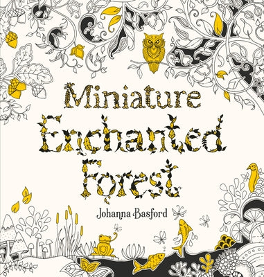 Miniature Enchanted Forest coloring book by Laurence King, paperback with whimsical forest illustrations for pocket-sized coloring fun.