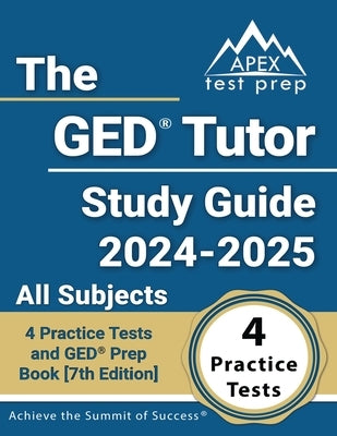 Paperback GED Tutor Study Guide 2024-2025 by Test Prep Books with practice tests for all subjects, 7th edition.