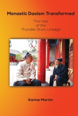 Paperback book titled "Monastic Daoism Transformed: The Fate of the Thunder Drum Lineage" with a plain cover and title text visible.