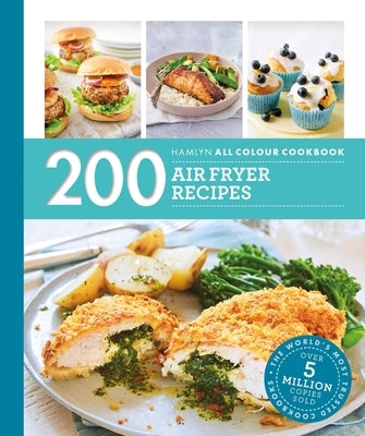 200 Air Fryer Recipes Paperback Hamlyn (UK)