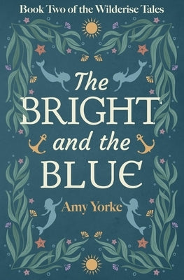 The Bright and the Blue: A Cozy Romantic Fantasy Novel Paperback Glasslook Press