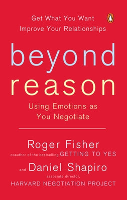 Beyond Reason: Using Emotions as You Negotiate Paperback Penguin Books