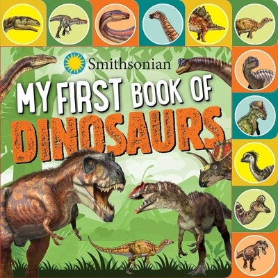 Smithsonian: My First Book of Dinosaurs Board Book Silver Dolphin Books