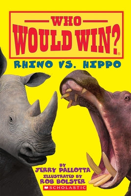 Rhino vs. Hippo (Who Would Win?) Paperback Scholastic Inc.