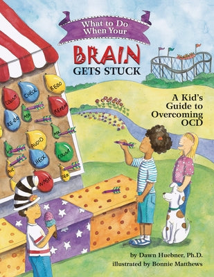 What to Do When Your Brain Gets Stuck: A Kid's Guide to Overcoming OCD Paperback Magination Press -- American Psychological As