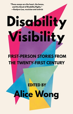 Disability Visibility: First-Person Stories from the Twenty-First Century Paperback Vintage