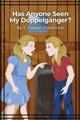 Has Anyone Seen My Doppelgänger? Paperback Dorrance Publishing Co.