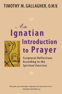 Ignatian Introduction to Prayer Paperback Crossroad Publishing