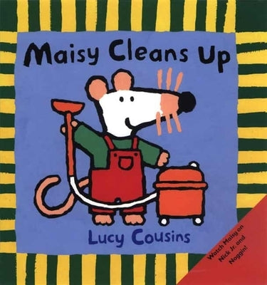 Maisy Cleans Up: (Maisy the Mouse's Cleaning Adventure - A Picture Book on Helping & Friendship for Toddlers, Preschoolers, and Kids Ages 3-7) Paperback Candlewick Press (MA)